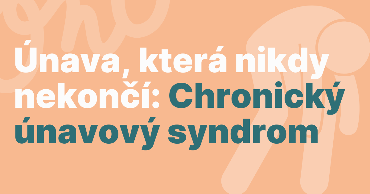 Normal Unava Únava, která nikdy nekončí: Chronický únavový syndrom | Loono