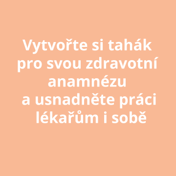 Vytvořte si tahák pro svou zdravotní anamnézu a usnadněte tak práci lékařům i sobě
