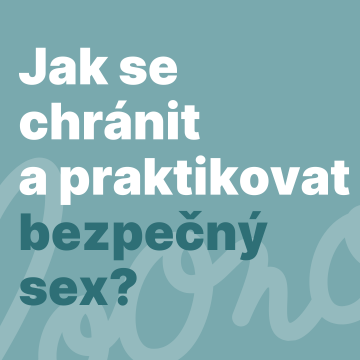 Jak se chránit a praktikovat bezpečný sex