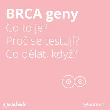 BRCA geny: Co to je? Proč se testují? A co dělat, když?