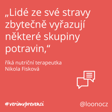 „Lidé ze své stravy zbytečně vyřazují některé skupiny potravin”, říká nutriční terapeutka Nikola Fisková