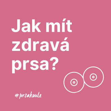 Jak mít zdravá prsa