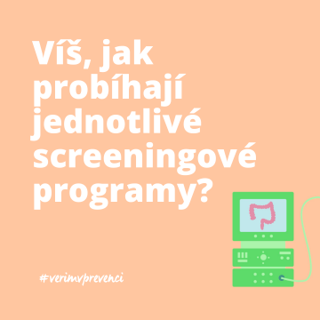 Víš, jak probíhají jednotlivé screeningové programy?