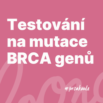 Testování na mutace BRCA genů: Proč ho podstoupit a jak přispívá k prevenci rakoviny